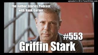 Author Stories Podcast Episode 553  Griffin Stark Interview [upl. by Adnoek]