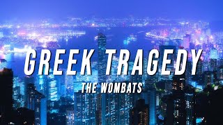 The Wombats  Greek Tragedy Oliver Nelson Remix Lyrics [upl. by Stiegler806]