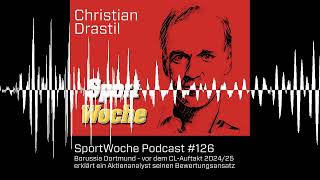 SportWoche Podcast 126 Borussia Dortmund  vor dem CLAuftakt 202425 erklärt ein Aktienanalyst [upl. by Wan782]