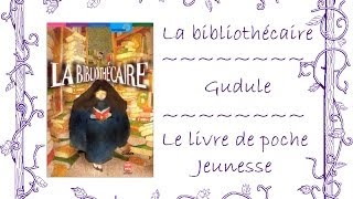 La Bibliothécaire  Gudule [upl. by Bridie]