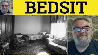 🔵 Bedsit Meaning  Bedsitter Examples  Bed Sitting Room Defined  British Culture  Bedsit [upl. by Ennahs]