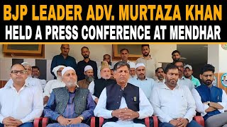 BJP Leader Adv Murtaza Khan Held A Press Conference At Mendhar [upl. by Toogood760]