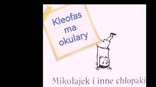 Mikołajek i inne chłopaki  rozdział 1 quotKleofas ma okularyquot audiobook pl [upl. by Rafaelle]