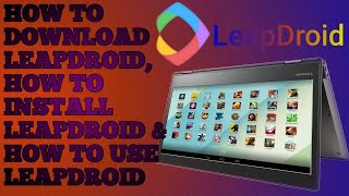 How To install LeapDroid And Use  Best Emulator for law and PC Without Graphic Card [upl. by Spaulding]