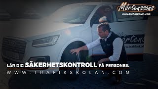 Säkerhetskontroll Personbil  Mårtenssons Trafikskola [upl. by Gad623]