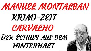 KRIMI Hörspiel  Manuel Vázquez Montalbán  CARVALHO  03  DER SCHUSS AUS DEM HINTERHALT 1991 [upl. by Lala806]