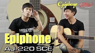 Epiphone AJ220SCE l กีต้าร์โปร่งเสียงดีฟังชั่นครบราคาถูก [upl. by Yila]