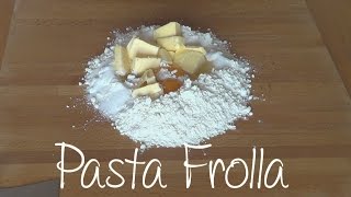 PASTA FROLLA FACILE DA FARE E DA STENDERE [upl. by Ashling]