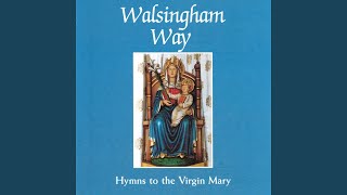 Mary of Walsingham [upl. by Ahseela]