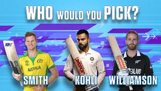 Who Would You Pick Kohli Smith or Williamson [upl. by Natka]