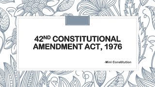 42nd Constitutional Amendment Act  Mini Constitution [upl. by Loralie]