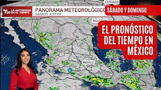 El pronóstico del tiempo en México sábado 10 y domingo 11 de agosto  El clima de hoy [upl. by Gavini]