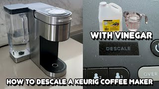 How to Descale a Keurig Coffee Maker with Vinegar [upl. by Esereht]