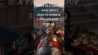 Chaos is a Ladder  Dong Zhuos Road to Power shorts [upl. by Kali440]