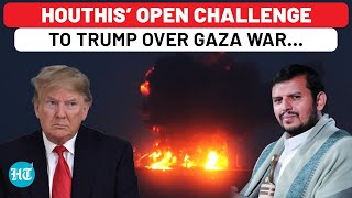 Houthis Dare Trump Over Israel’s Gaza War ‘Will Fail To Subjugate Muslims…’  Watch [upl. by Layol]