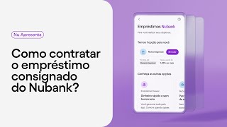 Como contratar o empréstimo consignado do INSS no Nubank  Nu Apresenta [upl. by Luemas]