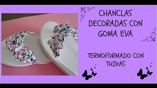 Chanclas decoradas con flores de goma eva termoformada con moldes [upl. by Ayiak]