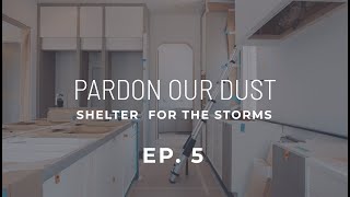 Shelter for the Storms  Episode 5 Pardon Our Dust [upl. by Lydie]