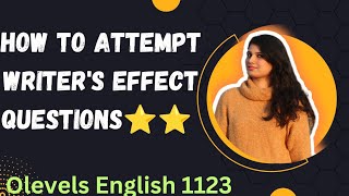 Writers effect question  Olevels English  1123 [upl. by Beaulieu348]