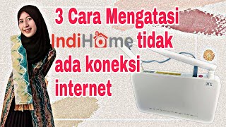 cara mengatasi Indihome tida ada koneksi internet atau tidak bisa tersambung [upl. by Hurlbut]