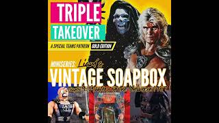 TRIPLE TAKEOVER TEASER  Miniseries Liams Vintage Soapbox chapter 9  Masters of the Universe 87 [upl. by Swehttam]