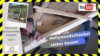 🔴Hollywoodschaukel selber bauen aus Holz Garten Möbel bauen 🛠😀📐 [upl. by Eeraj]