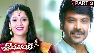 Shivalinga Full Movie Part 2  Raghava Lawrence Ritika Singh [upl. by Shanks515]