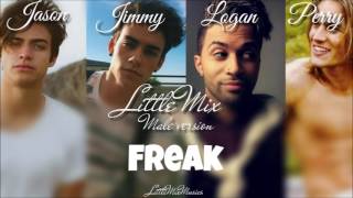 Freak by Little Mix male version [upl. by Zarah]