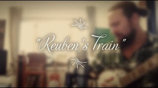 Reubens Train  Clawhammer Banjo [upl. by Adnavoj]