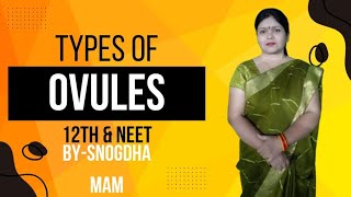 TYPES OF OVULE CLASS12TH amp NEET [upl. by Tayyebeb]