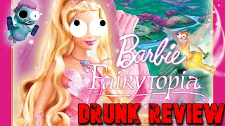 Barbie Fairytopia  Drunk Review [upl. by Childs]