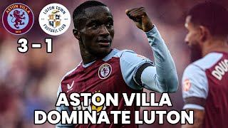 Aston Villa win 12th CONSECUTIVE PREMIER LEAGUE game  Villa 31 Luton  The Villa Filler Podcast [upl. by Karita]