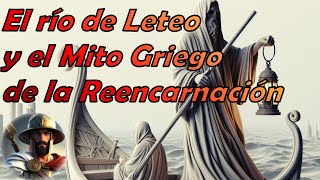 El río de Leteo y el Mito Griego de la Reencarnación de Er  Mitología Griega [upl. by Ivanah]