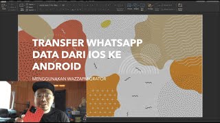 2021 PINDAH WHATSAPP DATA DARI IPHONE KE ANDROID  WAZZAP MIGRATOR FULL TUTORIAL [upl. by Eluj911]