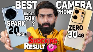 Best Camera Phone Under 60K  Spark 20 Pro Vs Zero 30 4G Camera Test  Shocking Results 😲 [upl. by Raynah335]