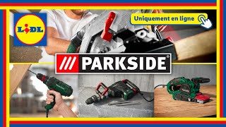 Arrivage LIDL Bricolage PARKSIDE 🛠 27 juillet 2023 EN LIGNE [upl. by Eiramanig97]