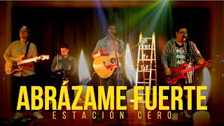 ABRÁZAME FUERTE  Estación Cero VIDEO OFICIAL [upl. by Iren625]