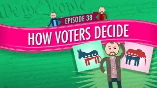 How Voters Decide Crash Course Government and Politics 38 [upl. by Adiraf]