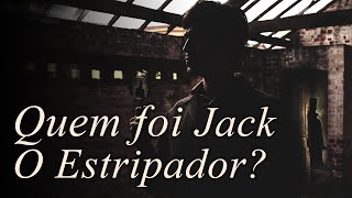 QUEM FOI JACK O ESTRIPADOR Desvendando O Estripador EP03 [upl. by Musa710]