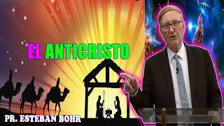 El Anticristo  Pr Esteban Bohr [upl. by Ahsyia]