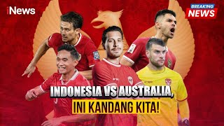 🔴BREAKING NEWS  Indonesia Vs Australia Ini Kandang Kita  Selasa 10 September 2024 [upl. by Aikehs51]