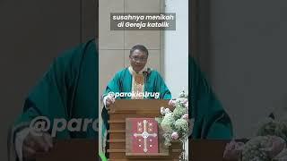 SUSAHNYA MENIKAH DI GEREJA KATOLIK  Romo Eko Wahyu OSC gerejakatolik katolik khotbahkristen [upl. by Sublett]