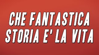 Antonello Venditti  Che fantastica storia e la vita Testo [upl. by Kathlene]