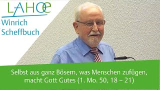 30082022 Winrich Scheffbuch Aus Bösem von Menschen kann Gott Gutes machen 1 Mo 50 18 – 21 [upl. by Jenna]