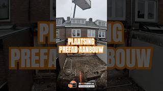 Plaatsing aanbouw 🏡🏗️ De Prefabriek [upl. by Damien]