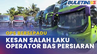 OPS BERSEPADU  Buru Kesalahan Bas Persiaran Dan Pelancongan [upl. by Inanak]