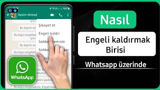 WhatsAppta Birinin Engeli Nasıl Kaldırılır  Tam Kılavuz  WhatsApp Kişisinin Engelini Kaldır [upl. by Gitel]