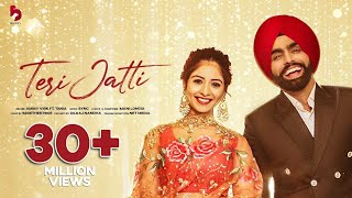 Teri Jatti  Official Video  Ammy Virk feat Tania  Mani Longia  SYNC  B2gether Pros [upl. by Gifford23]