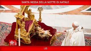 Santa Messa della Notte di Natale 24 dicembre 2022 Papa Francesco LIS [upl. by Nnitsuj3]