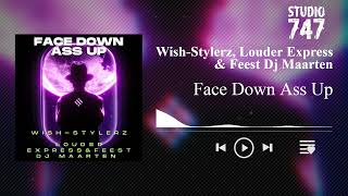 Wish Stylerz Louder Express amp Feest Dj Maarten  Face Down Ass Up hardstyle hardstyleremix [upl. by May]